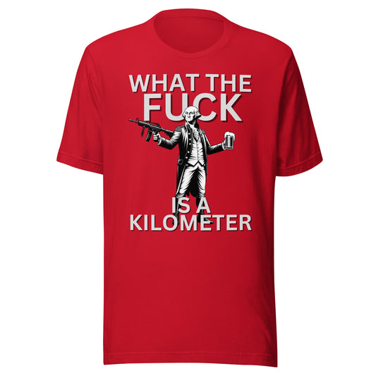 WTF is a Kilometer Unisex T-Shirt