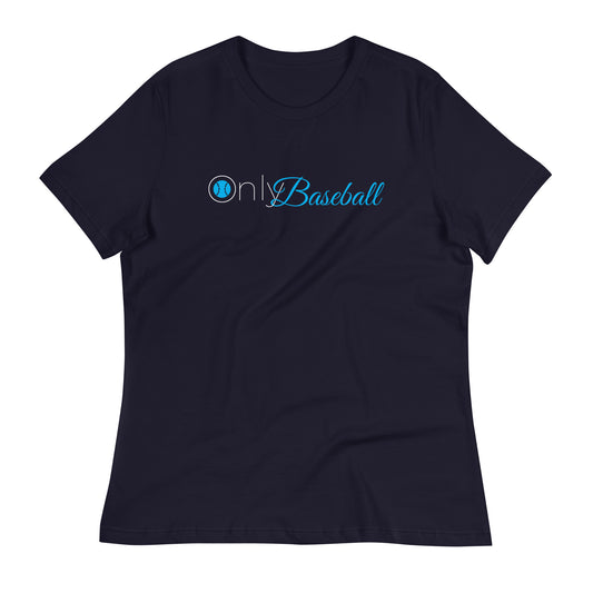 Only Baseball White Font Women's Relaxed T-Shirt